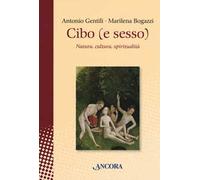 Cibo (e sesso). Natura, cultura, spiritualità