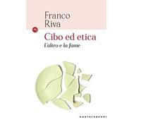 Cibo ed etica. L'altro e la fame