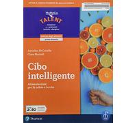 Cibo intelligente. Per il biennio degli Ist. professionali servizi per l'enogastronomia e l'ospitalità alberghiera. Con e-book. Con espansione online