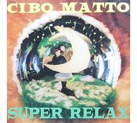 Cibo Matto - Super Relax