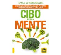 LIBRO CIBO PER LA MENTE. L'ALIMENTAZIONE INTELLIGENTE - SAUL MILLER