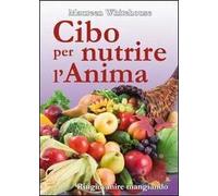 Cibo per nutrire l'anima. Ringiovanire mangiando