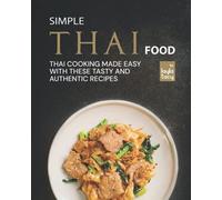 Cibo thailandese semplice: cucina thailandese resa facile con queste Tas -...