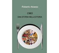 Cibo. Una storia nella storia