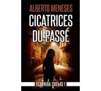 Cicatrices du passé: Un roman policier plein de suspense