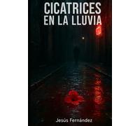 CICATRICES EN LA LLUVIA