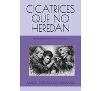 CICATRICES QUE NO HEREDAN: Cómo Criar Hijos Emocionalmente Sanos y Libres de Narcisismo