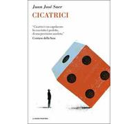 Libri Saer Juan José - Cicatrici