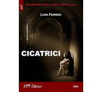 Cicatrici - Ferrero Luisa