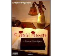 Cicatrici nascoste. Il caso di Rosa Tropea - [Ciesse Edizioni]