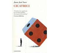 Cicatrici - Saer Juan José