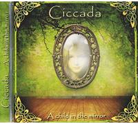 Ciccada - A Child in The Mirror