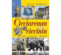 Cicciaremm on ciccinin. Storie, interviste, ricordi