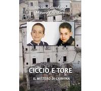 Ciccio e Tore. Il mistero di Gravina