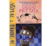 Ciccio Frittata. Ediz. illustrata