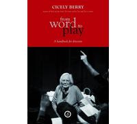 Cicely Berry From Word to Play: A Handbook for Directors (Tascabile)
