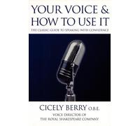 Cicely Berry Your Voice and How to Use it (Tascabile)
