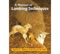 Cicely Hill Agnes C Winter A Manual of Lambing Techniques (Copertina rigida)