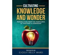 Cicely Kelly Ward Benjamin Glover Trelane Clark Dr. Cultivating Know (Tascabile)