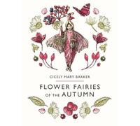 Cicely Mary Barker Flower Fairies of the Autumn (Copertina rigida)