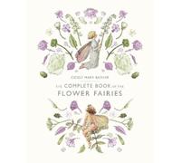 Cicely Mary Barker The Complete Book of the Flower Fairies (Copertina rigida)