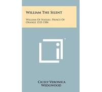 Cicely Veronica Wedgwood William The Silent (Copertina rigida)