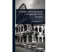 Cicero. In Catilinam I.-iv. [ed.] By H.w. Auden