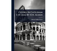 Cicero. In Catilinam I.-iv. [ed.] By H.w. Auden