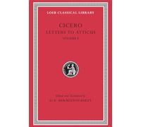Cicero: Letters to Atticus: Letters 1-89: Volume I