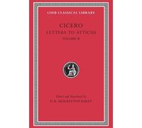 Cicero: Letters to Atticus: Letters 90-165A: Volume II