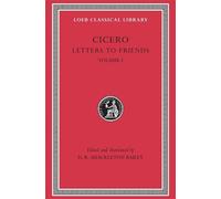 Cicero Letters to Friends, Volume I (Copertina rigida) Loeb Classical Library