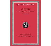 Cicero Letters to Friends, Volume II (Copertina rigida) Loeb Classical Library