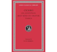 Cicero On Invention. The Best Kind of Orator. Topics (Copertina rigida)