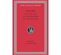 Cicero On Old Age. On Friendship. On Divination (Copertina rigida)