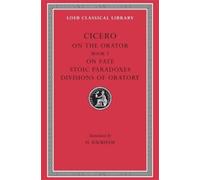 Cicero On the Orator: Book 3. On Fate. Stoic Paradoxes. Divis (Copertina rigida)