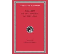 Cicero On the Republic. On the Laws (Copertina rigida) Loeb Classical Library