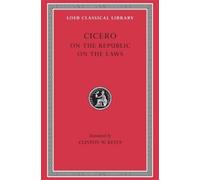 Cicero On the Republic. On the Laws (Copertina rigida) Loeb Classical Library