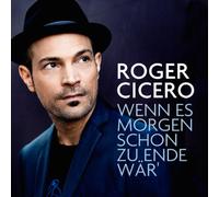 Cicero,Roger - Wenn Es Morgen Schon zu Ende Wär' (2-Track)