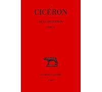 Ciceron, De La Divination (2): Tome 2 Livre 2