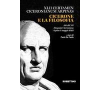 Cicerone e la filosofia. Atti del XII Simposio Ciceroniano (Arpino, 5 maggio 2023)