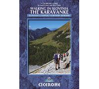 Cicerone Guide Walking in Slovenia: The Karavanke [Lingua Inglese]