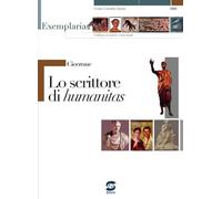 Cicerone. Lo scrittore di humanitas. Per i Licei e gli Ist. magistrali