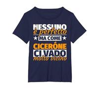ciceróne Regalo Divertente - Nessuno è Perfetto ma Come cice Maglietta, Donna Plus-Size, Navy, 1X