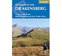 Cicerone Walking in the Drakensberg: 75 Day Walks in the Maloti-Drakensberg Park, South Africa [Lingua Inglese]: 75 walks in the Maloti-Drakensberg Park