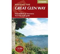 Cicerone Walking the Great Glen Way: Long-Distance Route from Fort William to Inverness [Lingua Inglese]