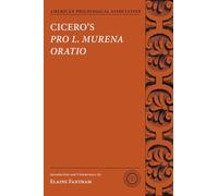 Cicero's Pro L. Murena Oratio (American Philological Association Texts and Commentaries) [Lingua inglese]