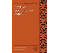 Cicero's Pro L. Murena Oratio (American Philological Association Texts and Commentaries) [Lingua inglese]