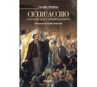 Ciceruacchio: Angelo Brunetti, capopopolo di Roma