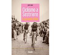 Ciclismo a Sestriere. Le grandi sfide