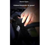 Ciclismo femminile? Sì, grazie! Racconti e aneddoti delle protagoniste